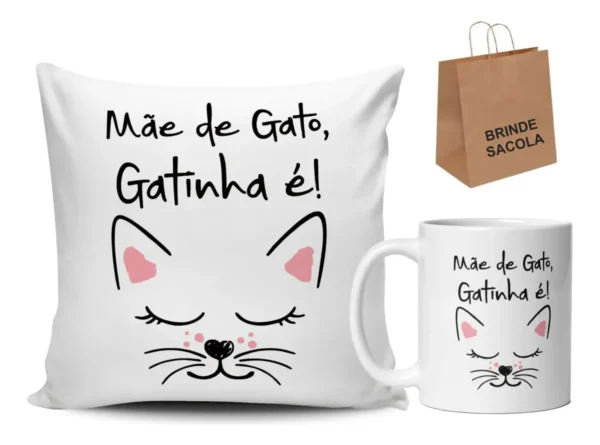 Cód. 1090 - Kit Caneca E Almofada Presente Amiga Mãe De Gato Gatinha É